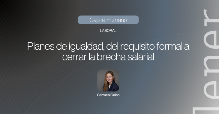 Planes de igualdad, del requisito formal a cerrar la brecha laboral